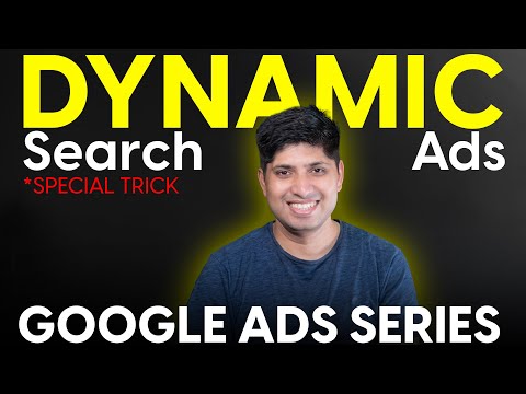 Part 18 - How To Use Dynamic Search Ads | Google Ads Complete Course 2024