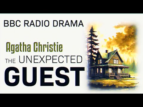 The Unexpected Guest - Agatha Christie BBC Radio Drama