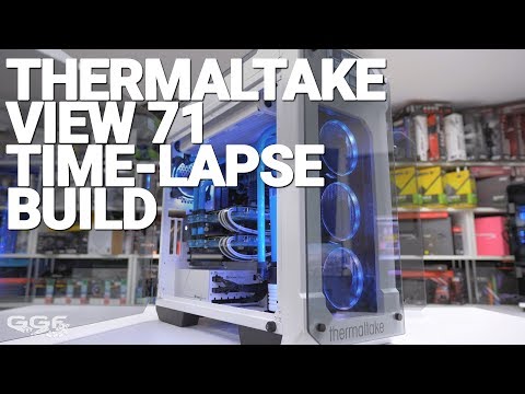 Thermaltake View 71 TG Time-Lapse Build
