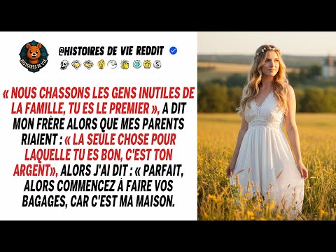 "On vire les inutiles de la famille, tu es le premier", m'a dit mon frère. Voici comment.