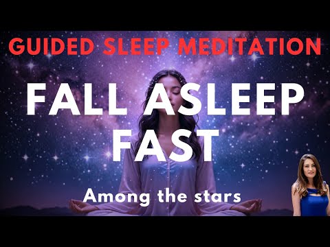 Guided Sleep Meditation to Fall Asleep Fast- Floating Among the Stars