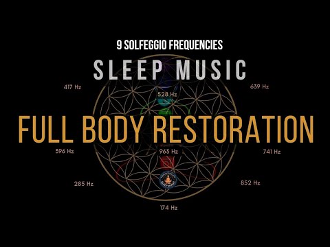 BLACK SCREEN SLEEP MUSIC ☯ All 9 solfeggio frequencies ☯ Full Body Restoration
