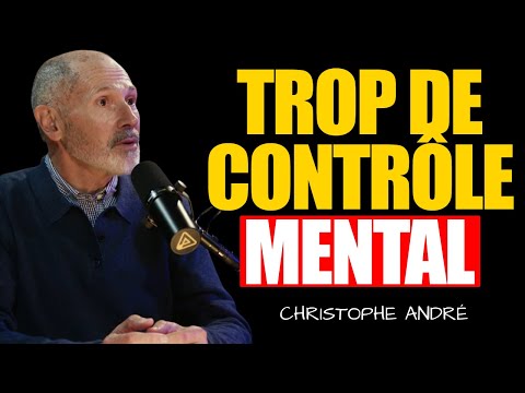 Quand tu arrêtes de t’en faire… tout commence à fonctionner naturellement | Christophe André