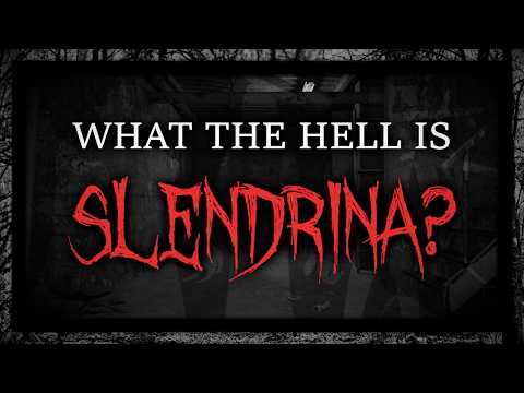 What The Hell is Slendrina?