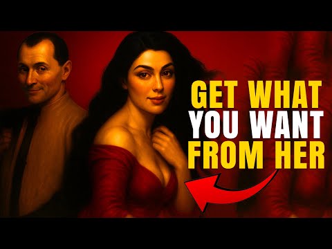 Learn to Get What You Want From Women 99.9% of the Time – Machiavelli’s Secret Psychology