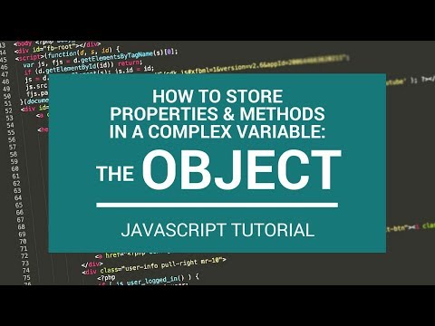 JavaScript Tutorial: How to Store Properties & Methods in an Object Variable