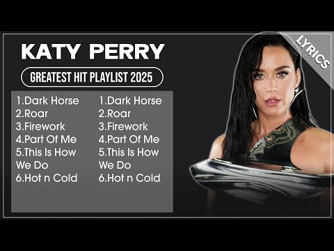 KATY PERRY Best Songs Playlist 2025 Lyrics