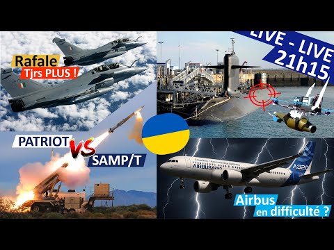 [✈️AÉRO-DÉFENSE🚀] Drones vs SNLE, Airbus en crise, Rafale PARTOUT, Patriot vs SAMP/T, UKRAINE🇺🇦...