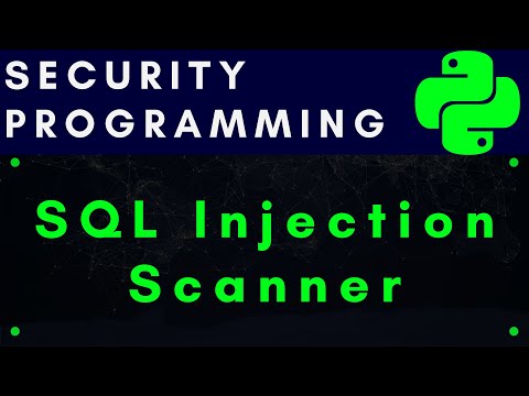 [4K] Cybersecurity Programming: Build SQL Injection Scanner with Python