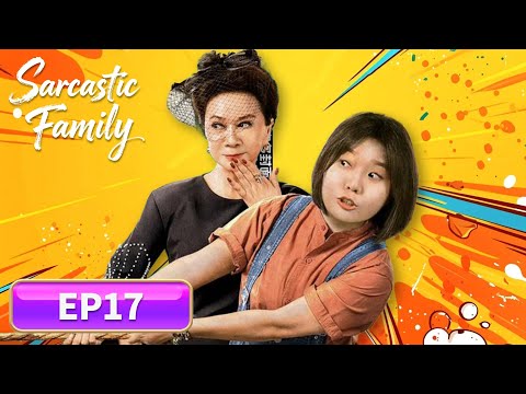 ENG SUB | Sarcastic Family | EP17 | 毒舌家庭 | #LiXueqin #MengHetang