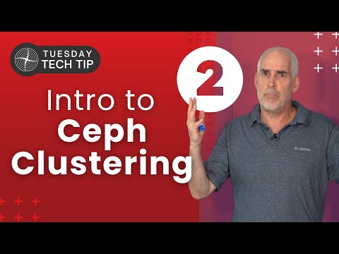 Tuesday Tech Tip - Intro to Ceph Clustering Part 2 - How Ceph Works