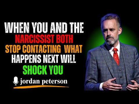 When You and The Narcissist Both Stop Contacting — What Happens Next Will Shock You |JORDAN PETERSON