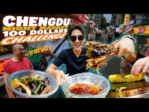 $100 CHENGDU NIGHT MARKET CHALLENGE! | MY BEST NIGHT MARKET EXPERIENCE EVER!