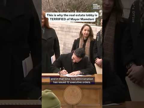 Why the Real Estate Lobby is Terrified of Mayor Mamdani