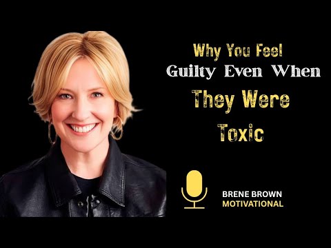 Why You Feel Guilty Even When They Were Toxic 