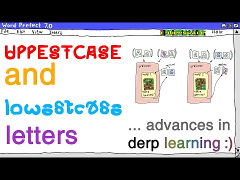 Uppestcase and Lowestcase Letters  [advances in derp learning]
