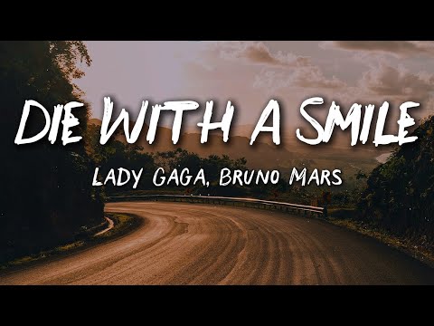Lady Gaga, Bruno Mars — Die With A Smile (Lyrics) | Love Ballad