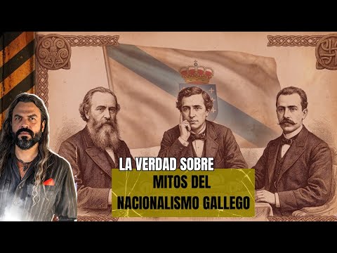 La Verdad Sobre el Nacionalismo GALLEGO (Parte I)