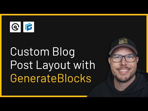 Custom Blog Post Layout with GenerateBlocks