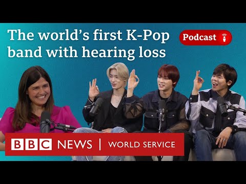 Big Ocean: Meet the K-Pop stars with hearing loss - What in the World podcast, BBC World Service