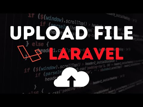How to Upload Files in Laravel
