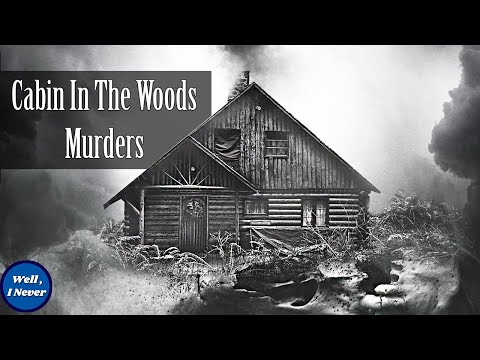 5 Times Killers Were at the Cabin Door