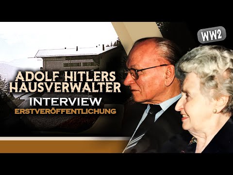 EXKLUSIVINTERVIEW MIT ADOLF HITLERS HAUSVERWALTERN AM BERGHOF - WILLI UND GRETL MITLSTRASSER