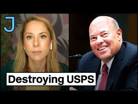 Why Louis DeJoy Is Destroying the USPS