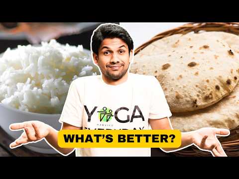 Rice vs Roti: Which is Healthier for Weight Loss? | Nutrition Facts & More | Saurabh Bothra
