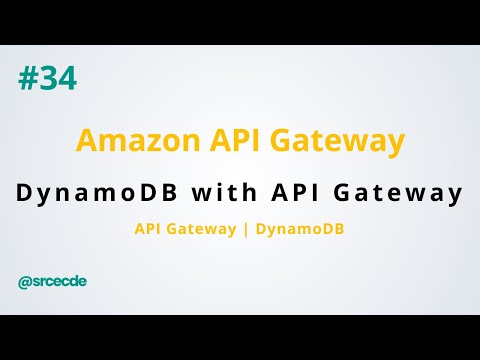 DynamoDB integration with API Gateway - Amazon API Gateway p34