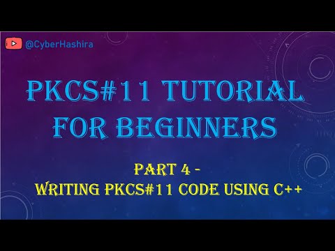 PKCS#11 Tutorial for Beginners | Video-4 : Writing PKCS#11 code using C++
