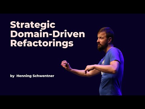 Strategic Domain-Driven Refactorings - Henning Schwentner - DDD Europe 2023
