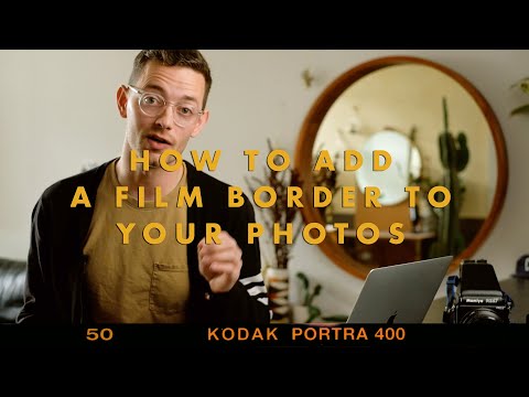 How To Add A Film Border To Your Photos - (Free Download)