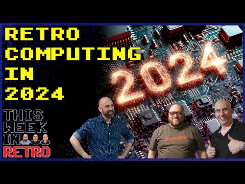 2024 Is The Year Of Retro Computing - This Week In Retro 153