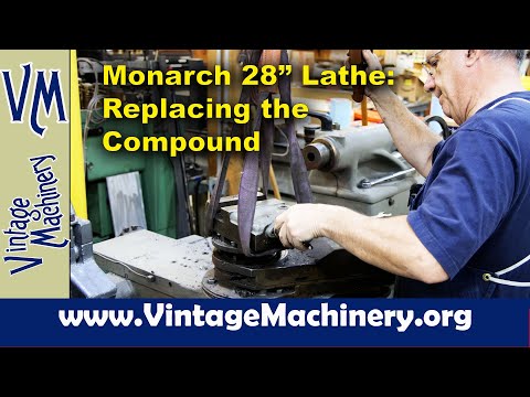 Monarch 28” Lathe: Replacing the Compound - Removing the Cross Slide