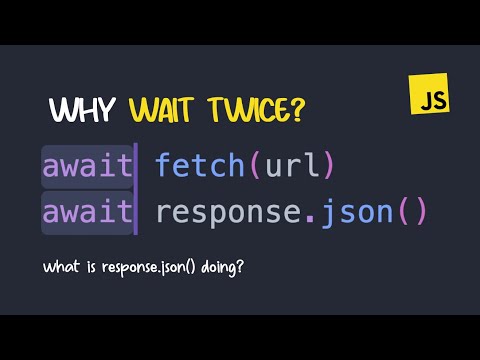 Why Await Twice With The Fetch API