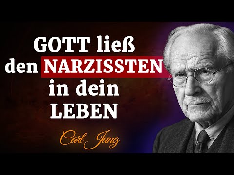 Warum Gott Narzissten in dein Leben gelassen hat – die Wahrheit wird dich schockieren! | Carl Jung