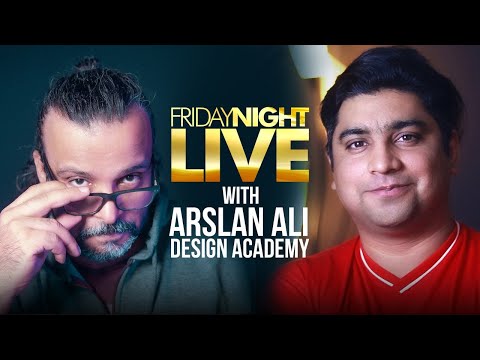 Friday Night Live with Arsalan Ali | Design Academy