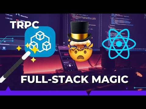 Trpc & React - Modern Full stack web development