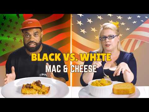Black vs White: We Try Each Other's Mac & Cheese | Taste Wars