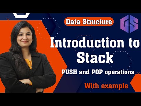 Lec-30: Introduction to Stack | PUSH and POP operations | Data Structure