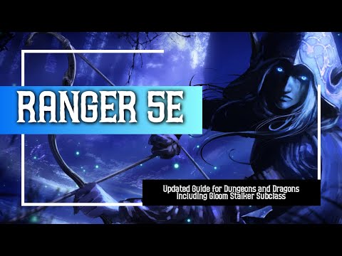 Ranger 5e - Updated Guide for Dungeons and Dragons including Gloom Stalker Subclass