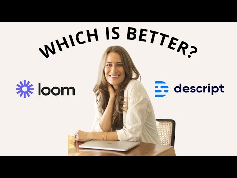 Loom vs Descript - Which One Should You Use?