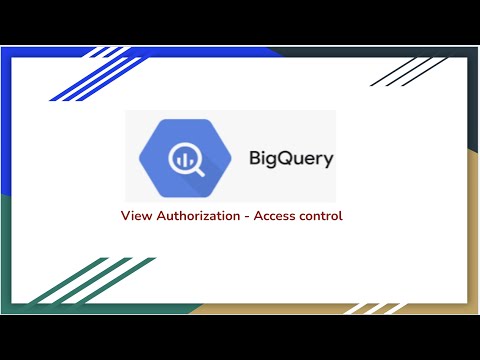 Big Query View Authorization