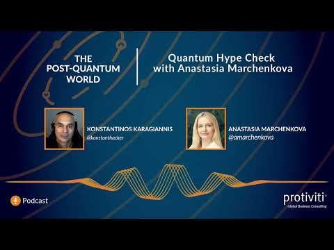 Quantum Hype Check — with Anastasia Marchenkova | Ep. 102