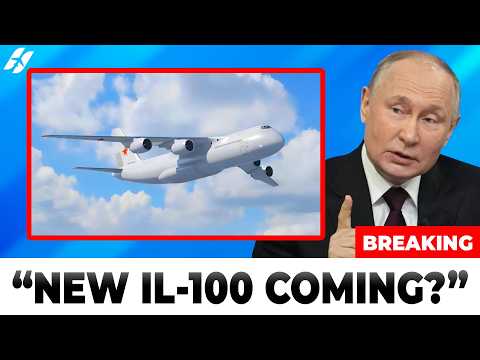Russia's NEW IL-100 Aircraft is Coming - This Changes Everything!
