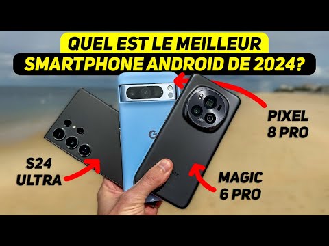 Quel est le meilleur smartphone Android de 2024 ? S24 Ultra VS Honor Magic 6 Pro VS Pixel 8 Pro
