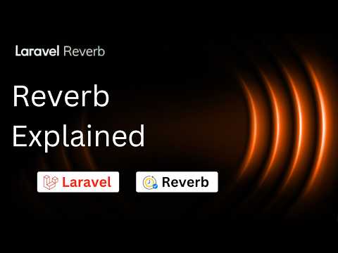 Laravel Reverb Explained: Mastering Private, Public, and Presence Channels