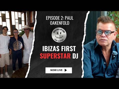 Paul Oakenfold Ibizas first superstar DJ - S1 E2