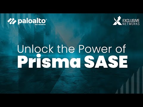 Unlock the Power of Prisma SASE